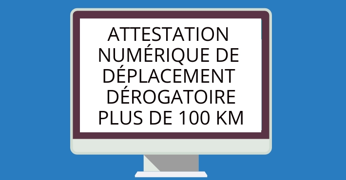 Attestation dplacement plus de 100 km sur l'honneur  tlcharger