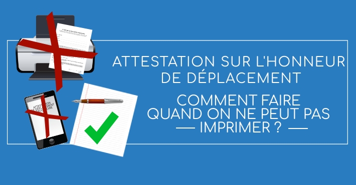 Sans imprimante comment faire attestation de dplacement drogatoire manuscrite