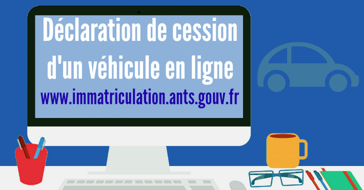 Vendre une voiture comment faire une dclaration de cession en ligne