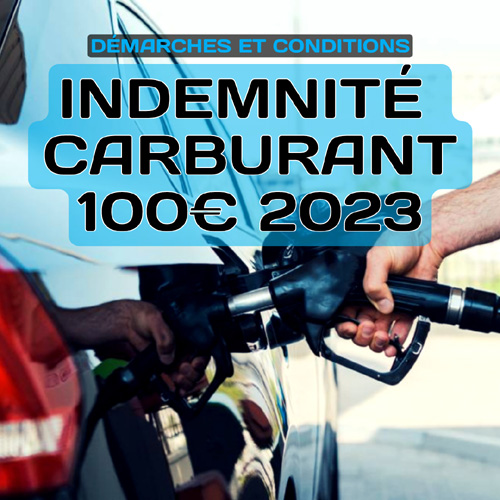Comment obtenir la Prime indemnité carburant de 100 euros 2023