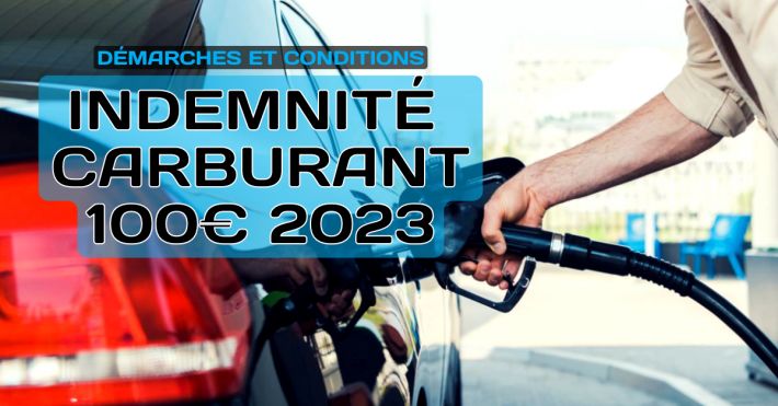 Prime indemnit carburant 100 euros 2023 : conditions et dmarche