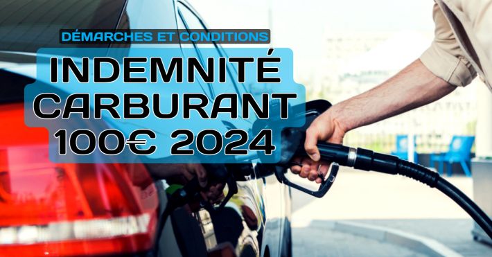 Prime indemnit carburant 100 euros 2024 : conditions et dmarche