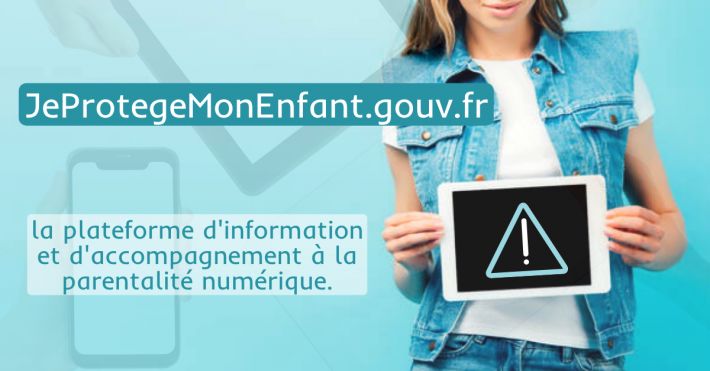 JeProtegeMonEnfant.gouv.fr Je protge mon enfant