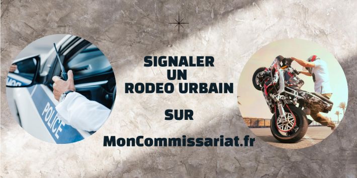 Signaler un rodéo urbain sur MonCommissariat.fr