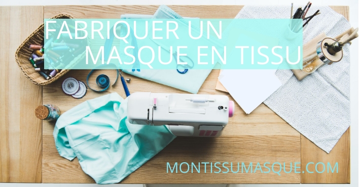 MonTissuMasque.com - Fabriquer son masque en tissu AFNOR