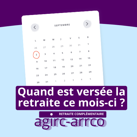 Savoir date versement retraite Agirc Arrco